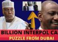 Interpol Names Atiku, Kenyan President-elect in N18Billion Money Laundering Investigation