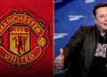 EPL: I’m buying Manchester United – Elon Musk