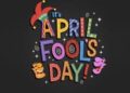 9 Things To Know About Origin Of April Fools’ Day